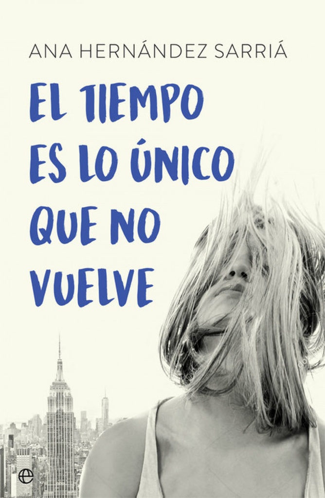 [9788491643340] El Tiempo Es Lo Único que No Vuelve
