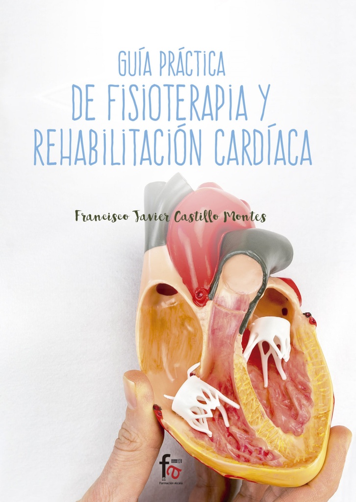 [9788491661146] Guía Práctica de Fisioterapia y Rehabilitación Cardíaca