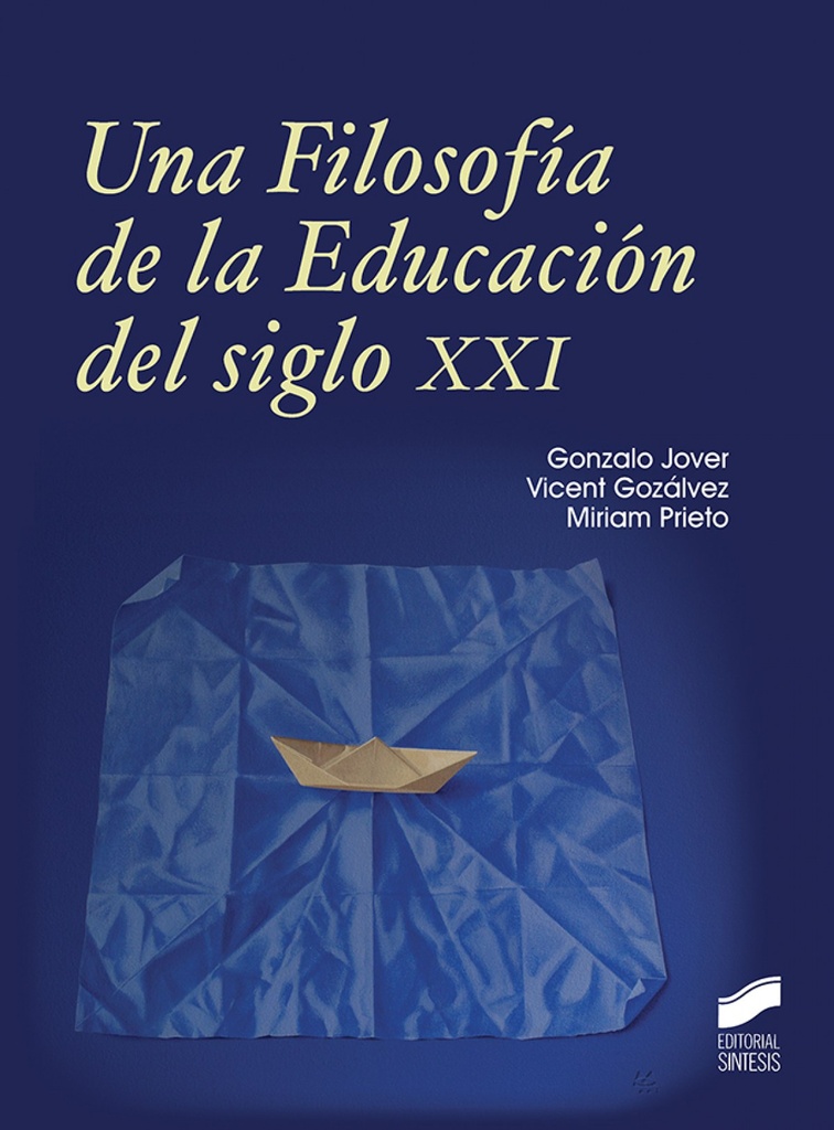 [9788491710059] Una Filosofía de la Educación del Siglo XXI
