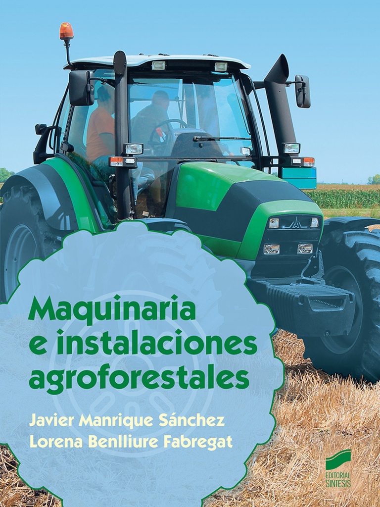 [9788491710356] Maquinaria e Instalaciones Agroforestales
