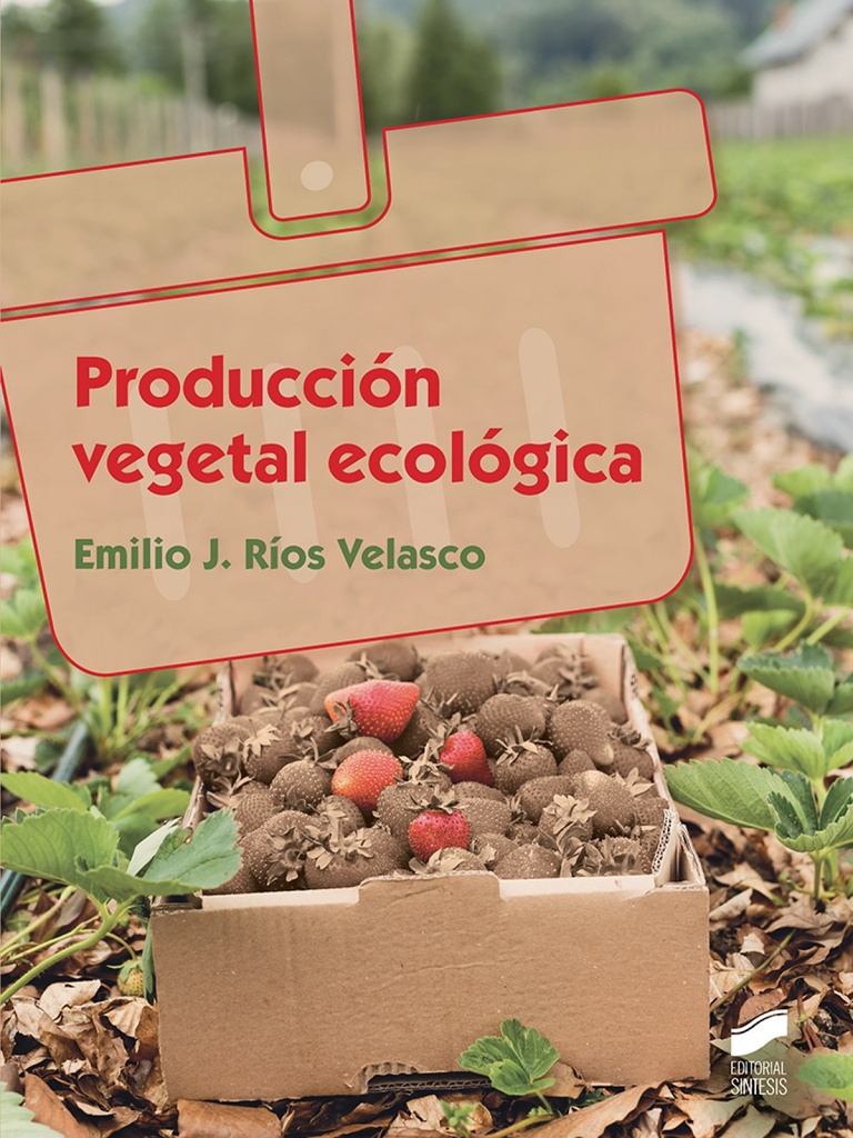 [9788491710370] Produccion Vegetal Ecologica