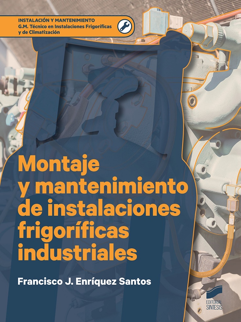 [9788491710431] Montaje Mantenimiento Instalacion Frigorificas Industriales