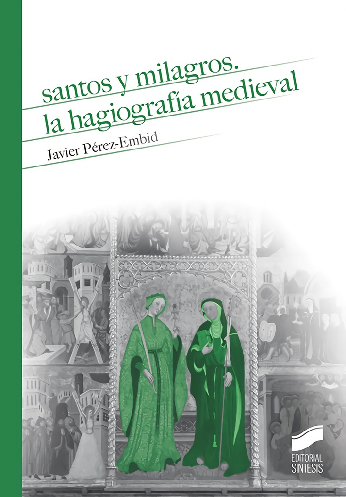 [9788491711094] Santos y Milagros. la Hagiografía Medieval