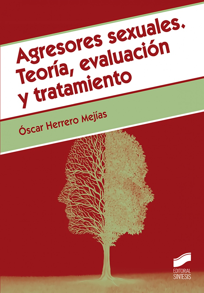 [9788491712329] Agresores Sexuales. Teoría, Evaluación y Tratamiento