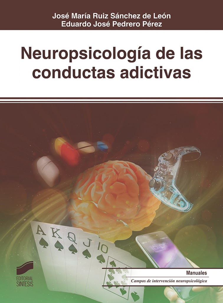 [9788491713340] Neuropsicología de las Conductas Adictivas 2019