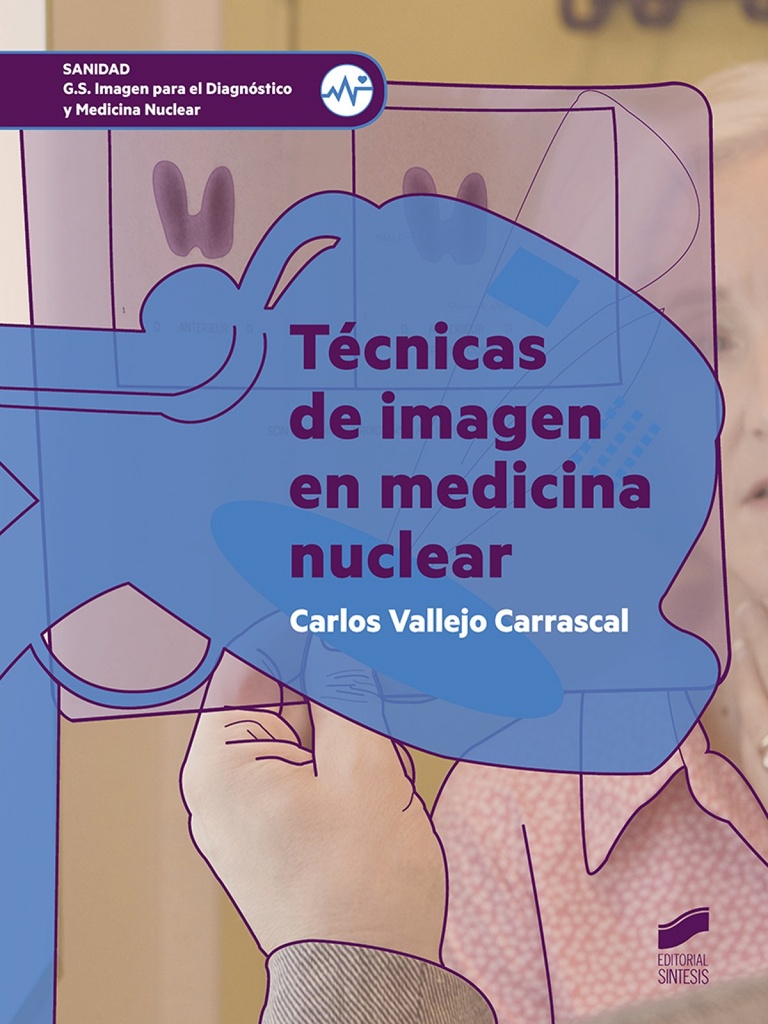 Tècnicas de Imagen en Medicina Nuclear. Grado Superior