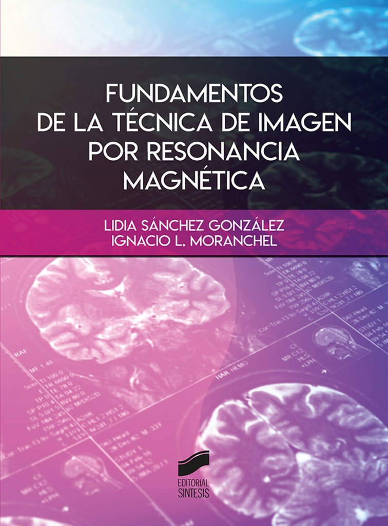 [9788491714330] Fundamentos de la técnica de imagen por resonancia magnética