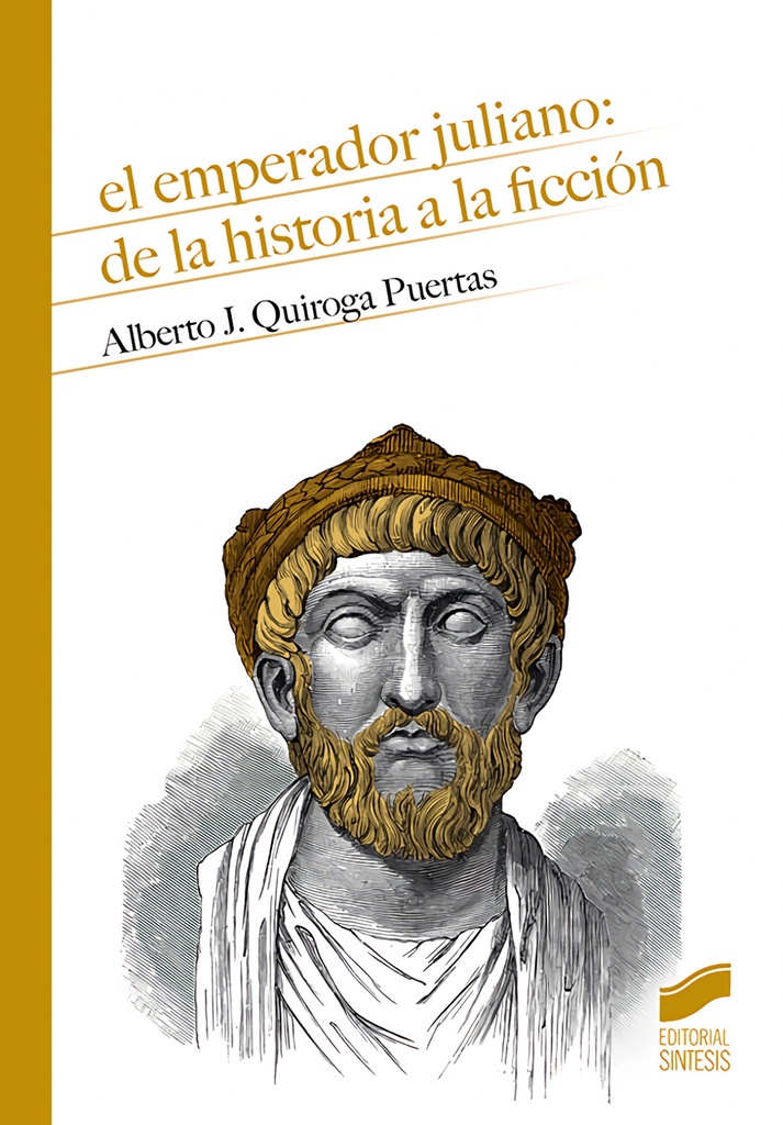 [9788491714590] El emperador Juliano: de la historia a la ficción