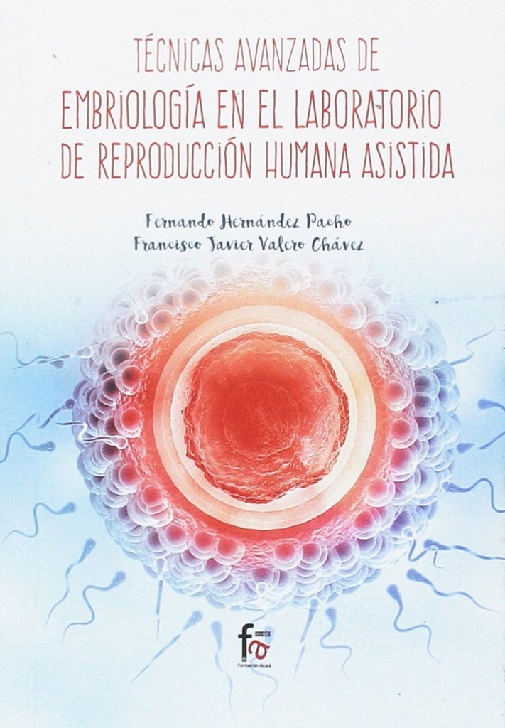 [9788491764809] Técnicas Avanzadas en Embriología en el Laboratorio de