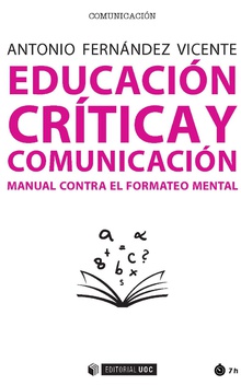 [9788491800620] Educación Crírica y Comunicación