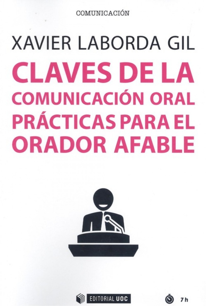 [9788491805823] Claves de la Comunicación Oral Prácticas para el Orador Afable