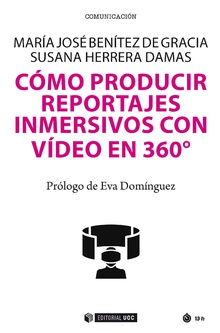 [9788491807353] Cómo producir reportajes inmersivos con vídeo en 360º