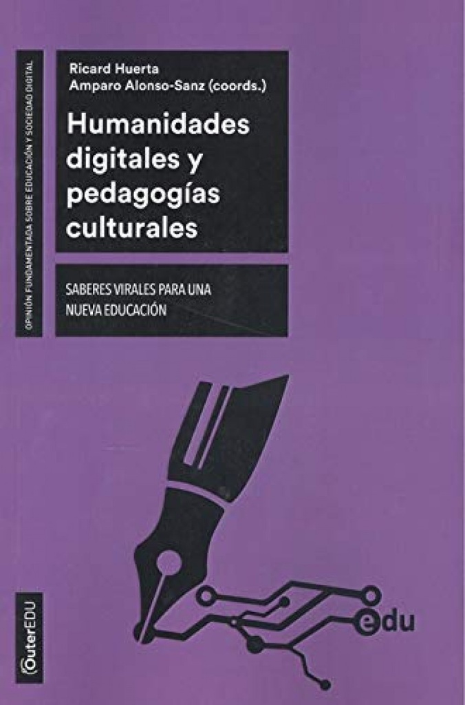[9788491807698] Humanidades Digitales y Pedagogias Culturales