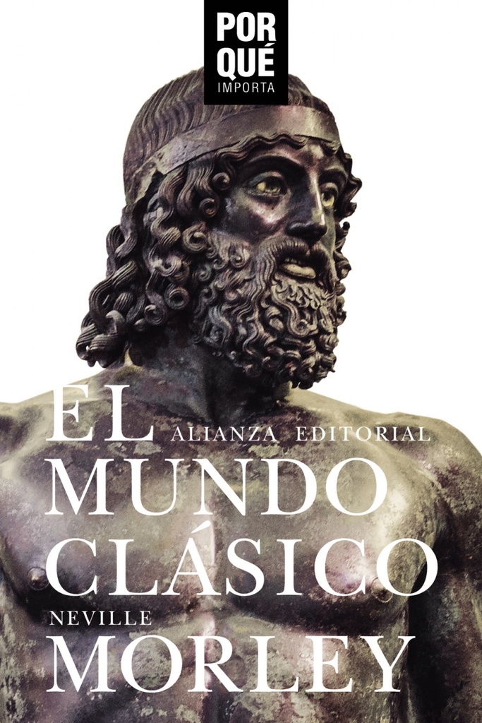 [9788491813910] El Mundo Clásico:¿por Què Importa?
