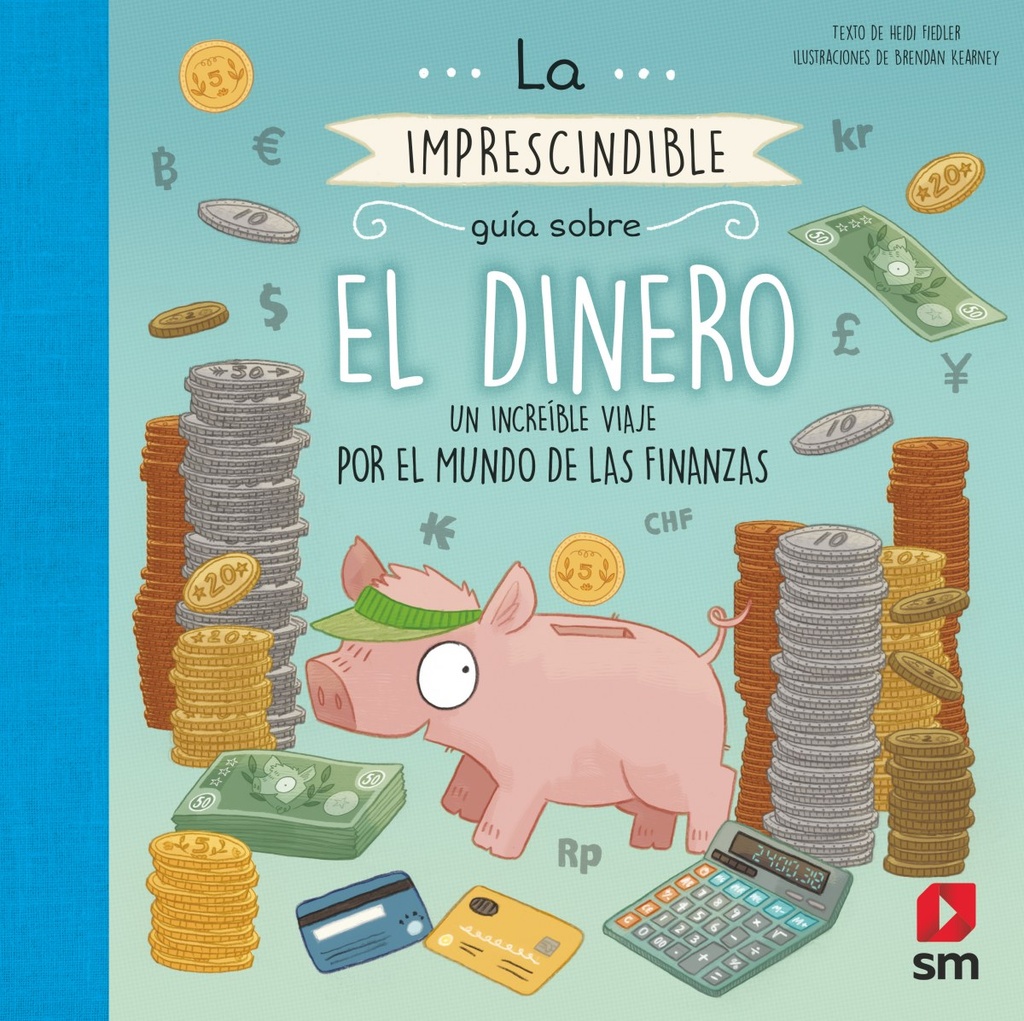 [9788491820277] La Imprescindible Guía Sobre el Dinero