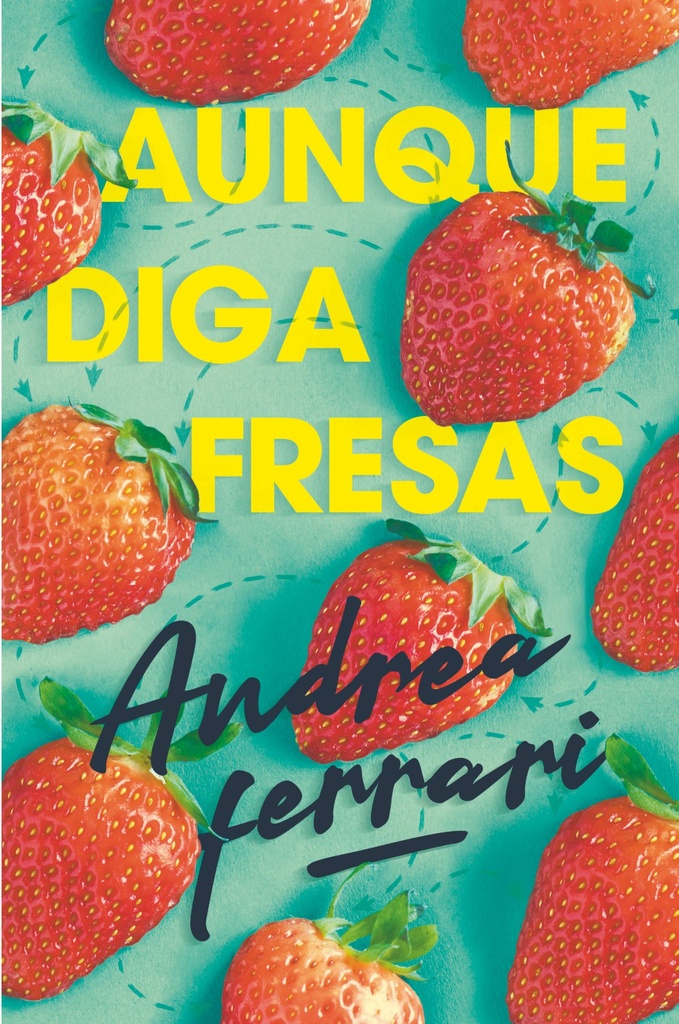 [9788491825098] Aunque Diga Fresas
