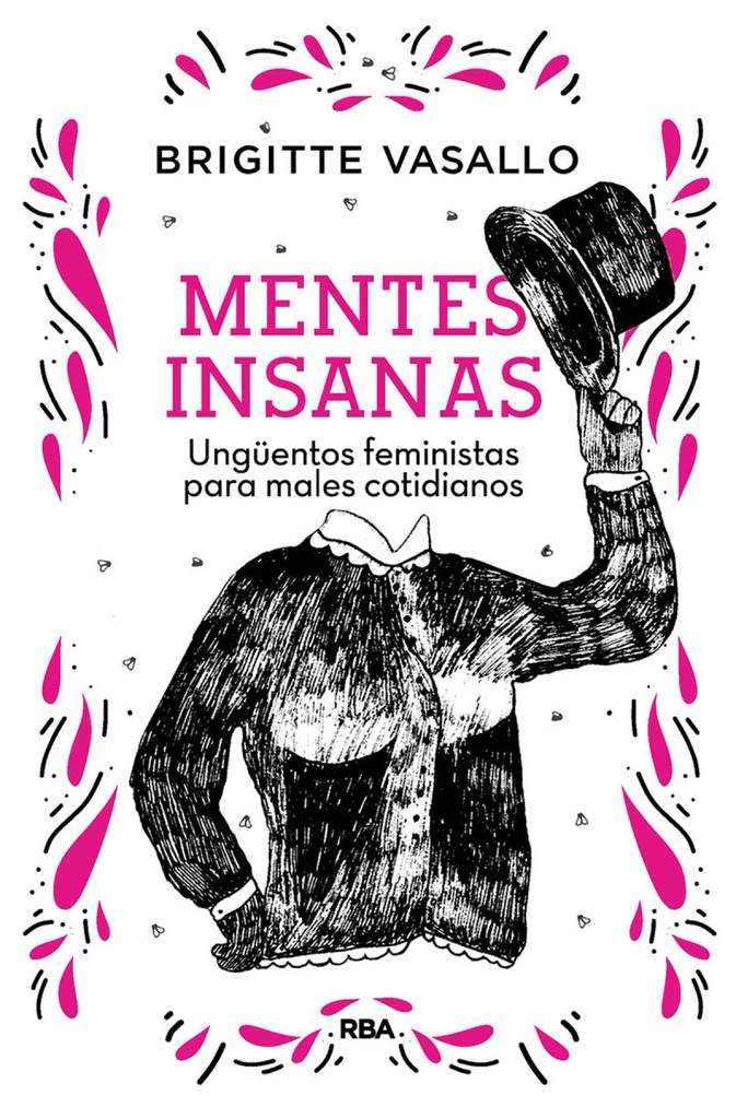 [9788491875789] Mentes insanas. Ungüentos feministas para males cotidianos