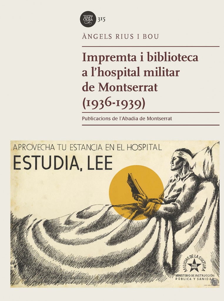 [9788491912576] Impremta i biblioteca a l'hospital militar de Montserrat (1936-1939)