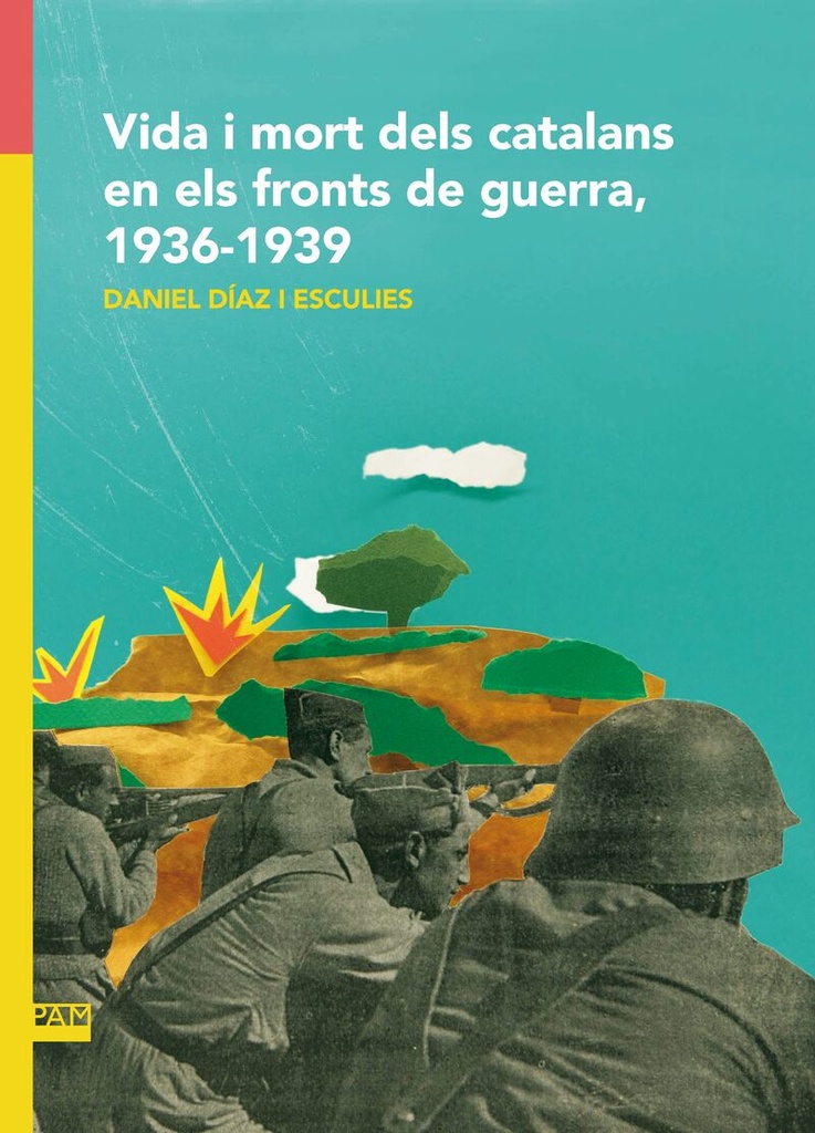 [9788491912736] Vida i mort dels catalans en els fronts de guerra, 1936-1939
