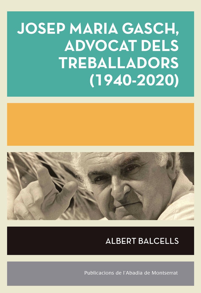 [9788491912880] Josep Maria Gasch, advocat dels treballadors (1940-2020)