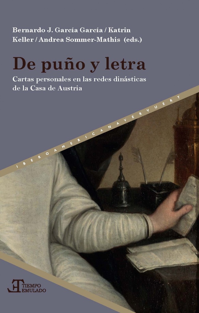 [9788491920229] De puño y letra: cartas personales en las redes dinásticas de la Casa de los Aus