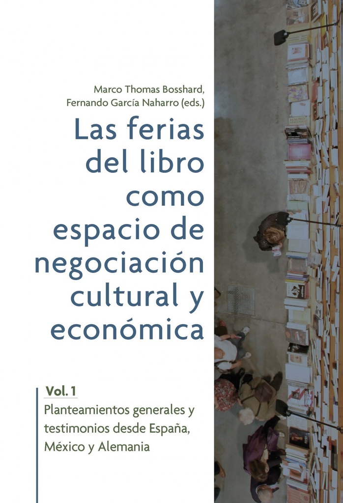 [9788491920281] Las ferias del libro como espacios de negociación cultural y económica. Vol. 1,