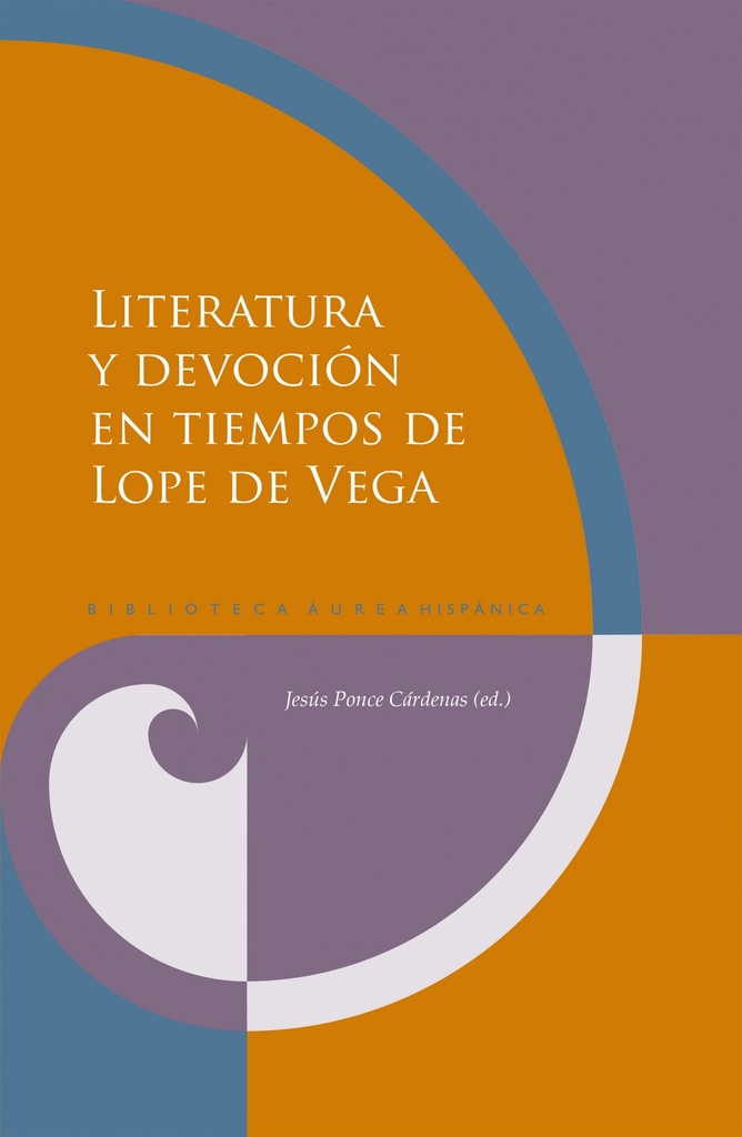[9788491920717] Literatura y Devoción en Tiempos de Lope de Vega
