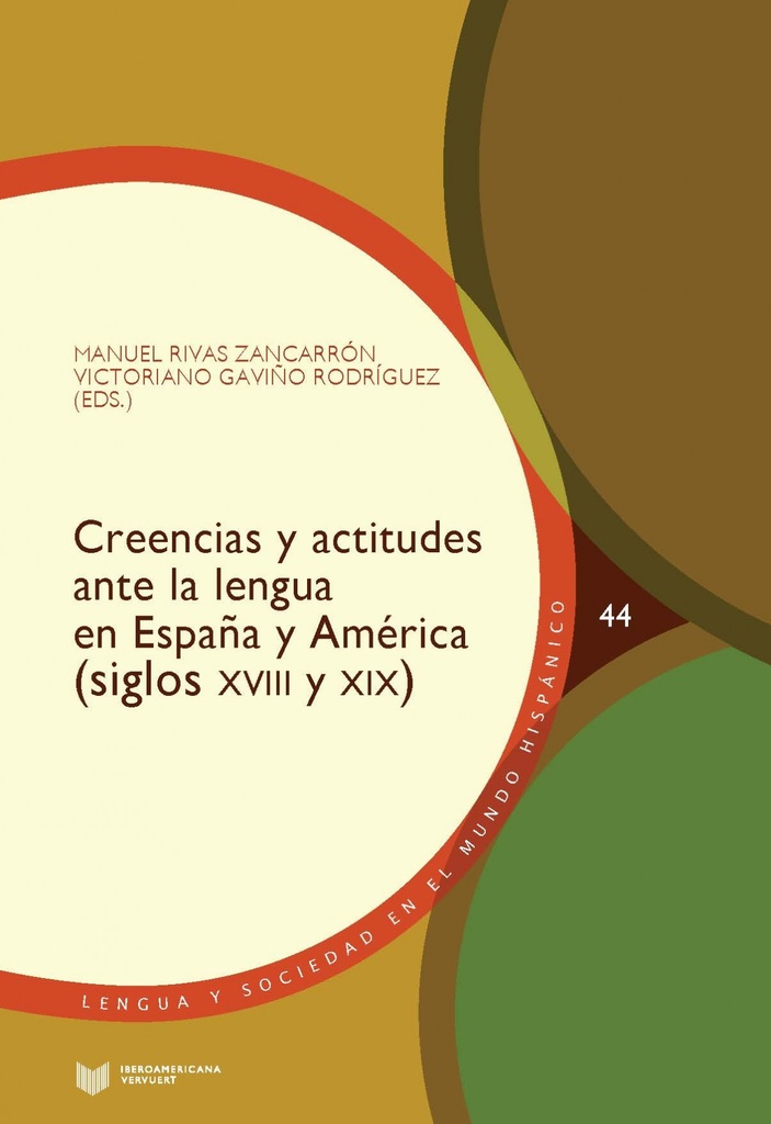 [9788491921493] Creencias y actitudes ante la lengua en España y América (siglos XVIII y XIX)