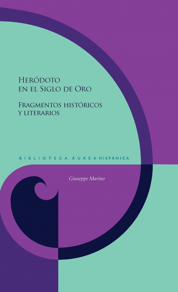 [9788491921868] Heródoto en el Siglo de Oro