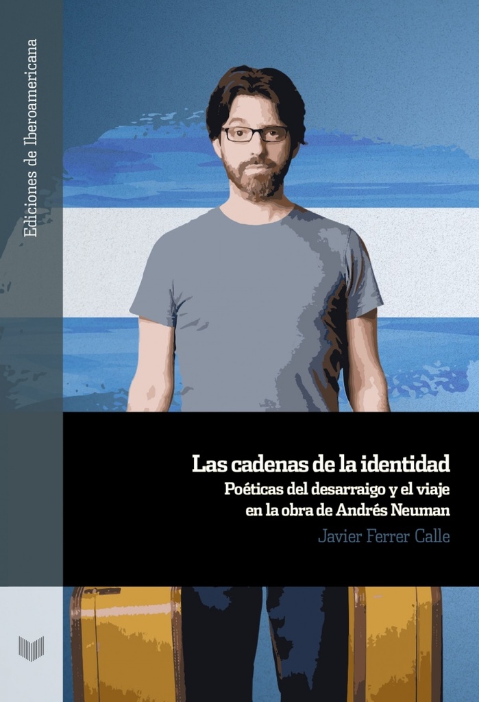 [9788491922674] Cadenas de la identidad: poeticas del desarraigo y viaje