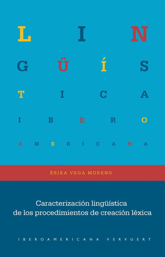 [9788491923046] Caracterización lingüística de los procedimientos de creación léxica