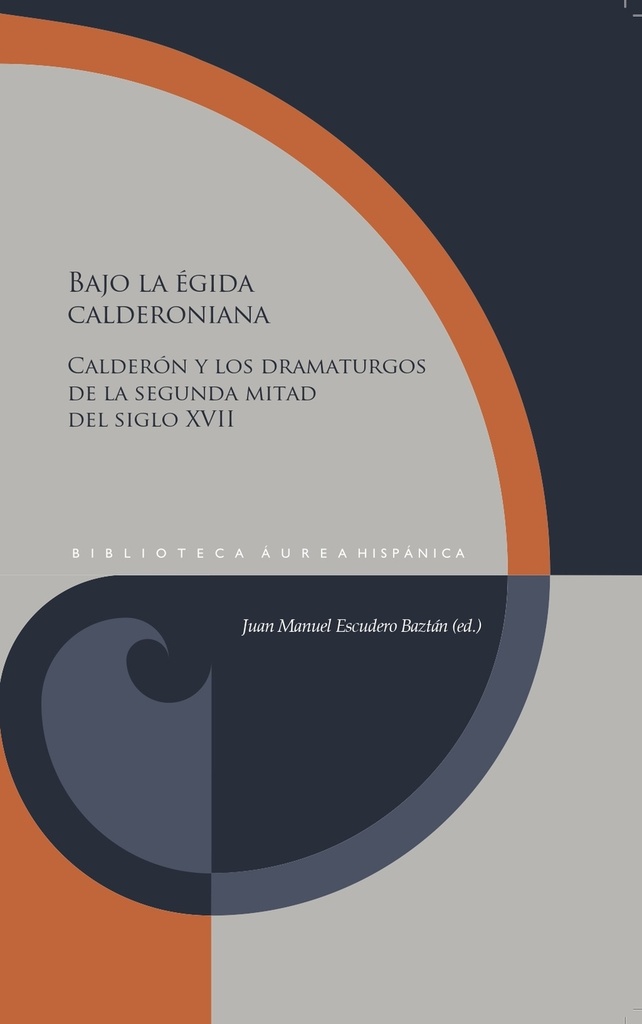 [9788491923220] Bajo la Egida Calderoniana