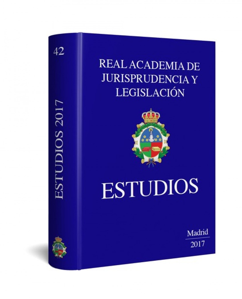 [9788491973775] Estudios. Real Academia de Jurisprudencia y Legislación 2017