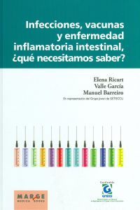 [9788492442959] Infecciones, vacunas y enfermedad inflamatoria intestinal, ¿qué necesitamos sabe