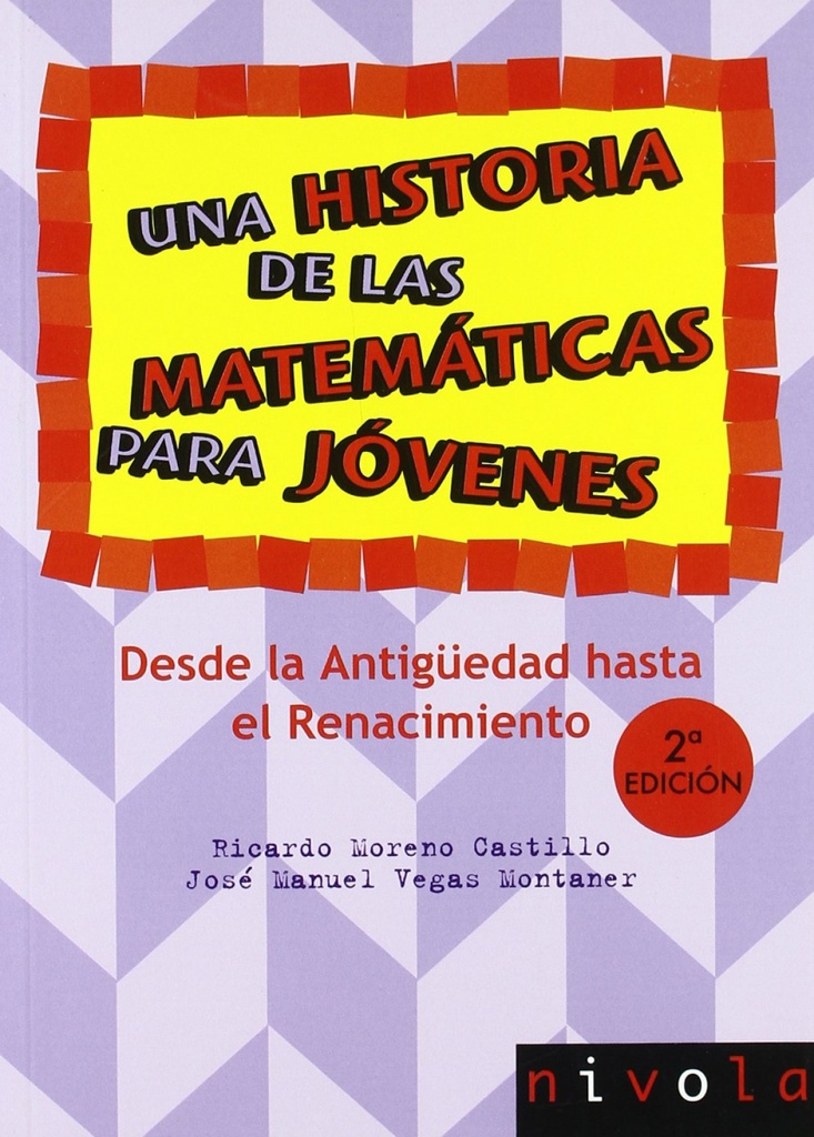 [9788492493364] Una historia de las matemáticas para jóvenes. Desde la Antigüedad al Renacimient