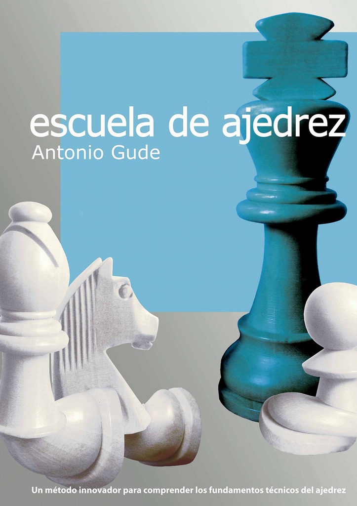 [9788492517886] Escuela de Ajedrez