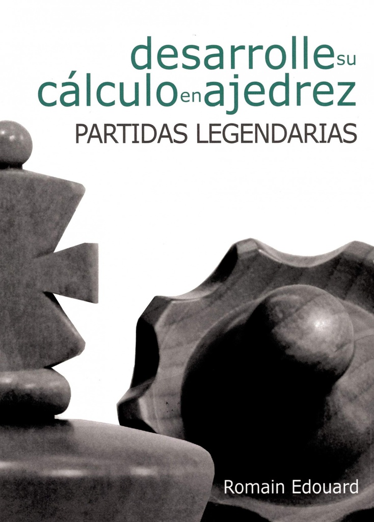 [9788492517961] Desarrolle su Cálculo en Ajedrez