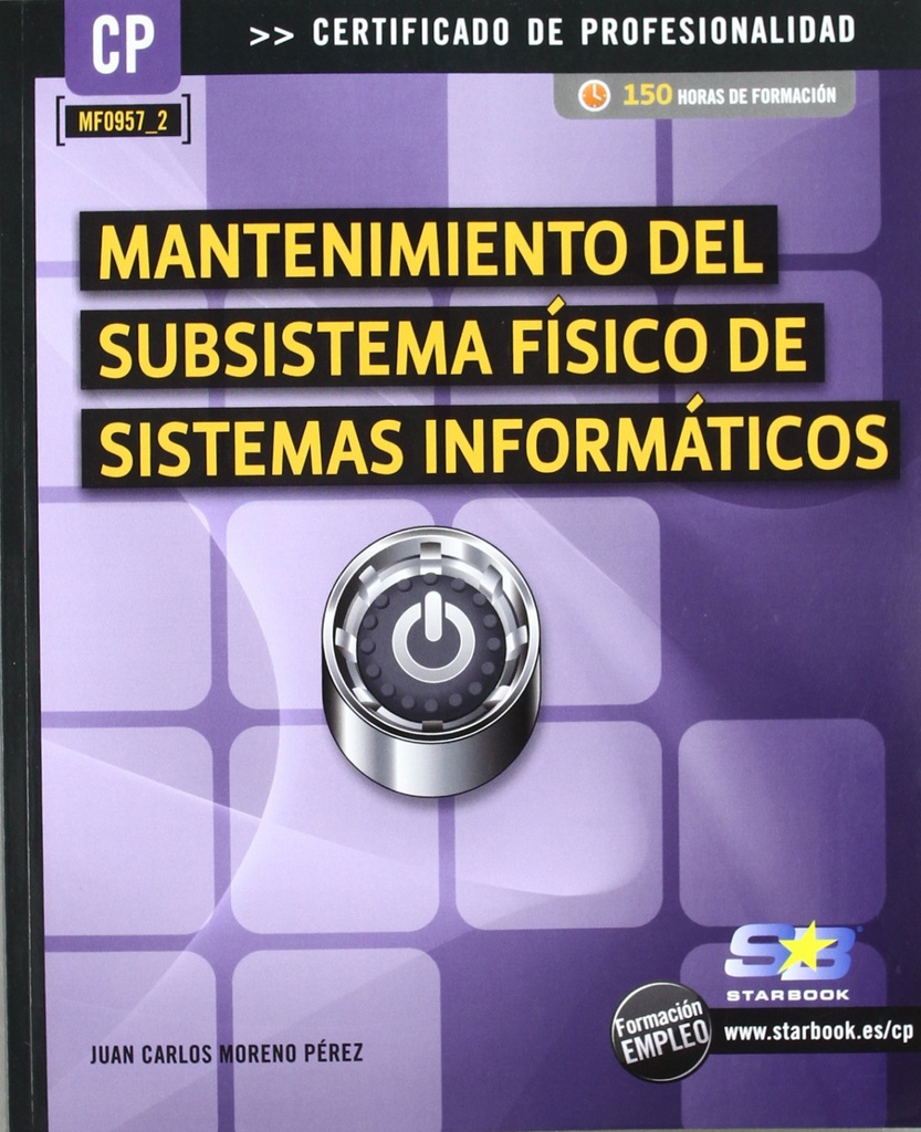 [9788492650736] Manten. Subsistema Fisico De Sist. Informaticos (Mf0957_2)