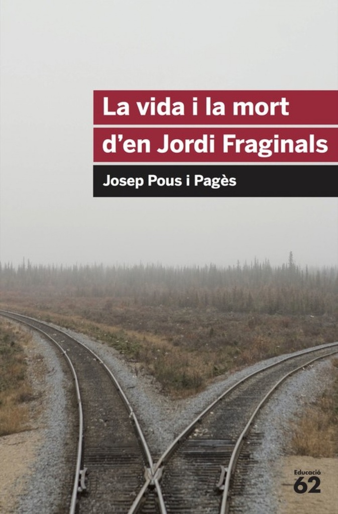 [9788492672103] La vida i la mort d'en Jordi Fraginals