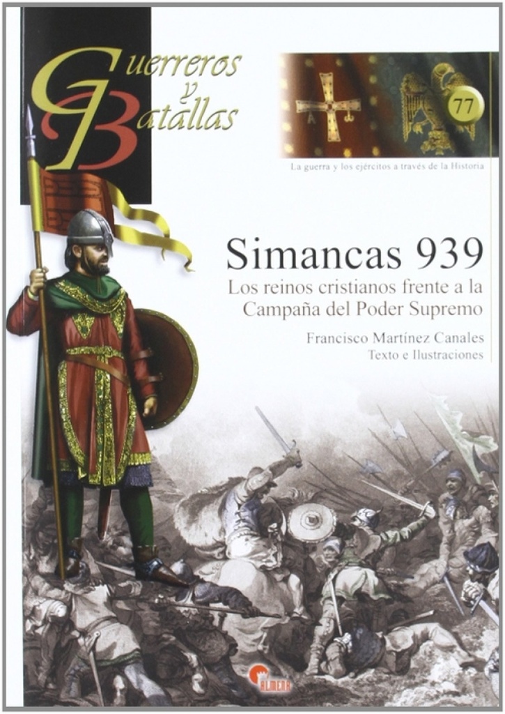 [9788492714391] Simancas 939- Guer. Y Batallas Nº.77