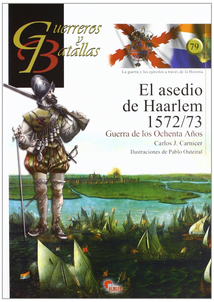 [9788492714421] Asedio De Haarlen 1572/73- Guerreros Y Ba