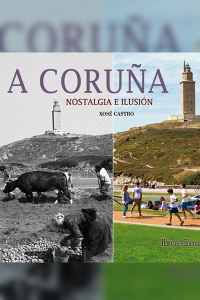 [9788492715398] A Coruña: nostalgia e ilusión