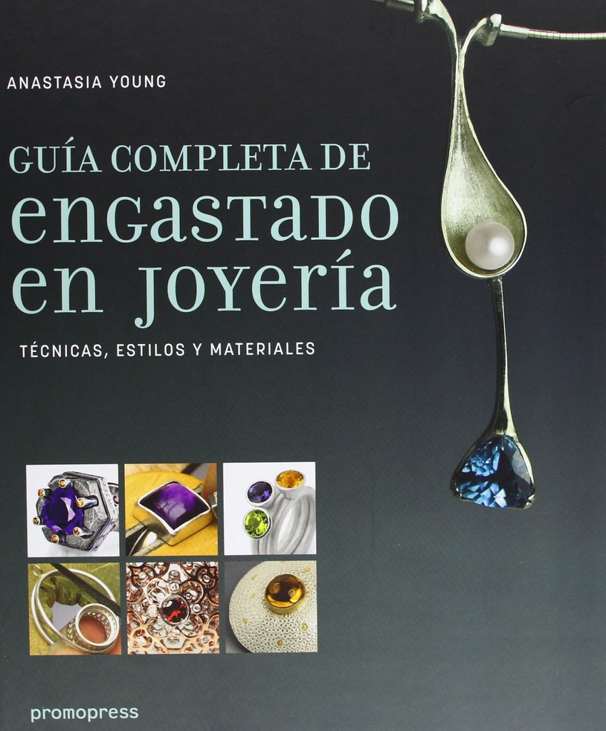 [9788492810833] Guía Completa de Engastado en Joyeria