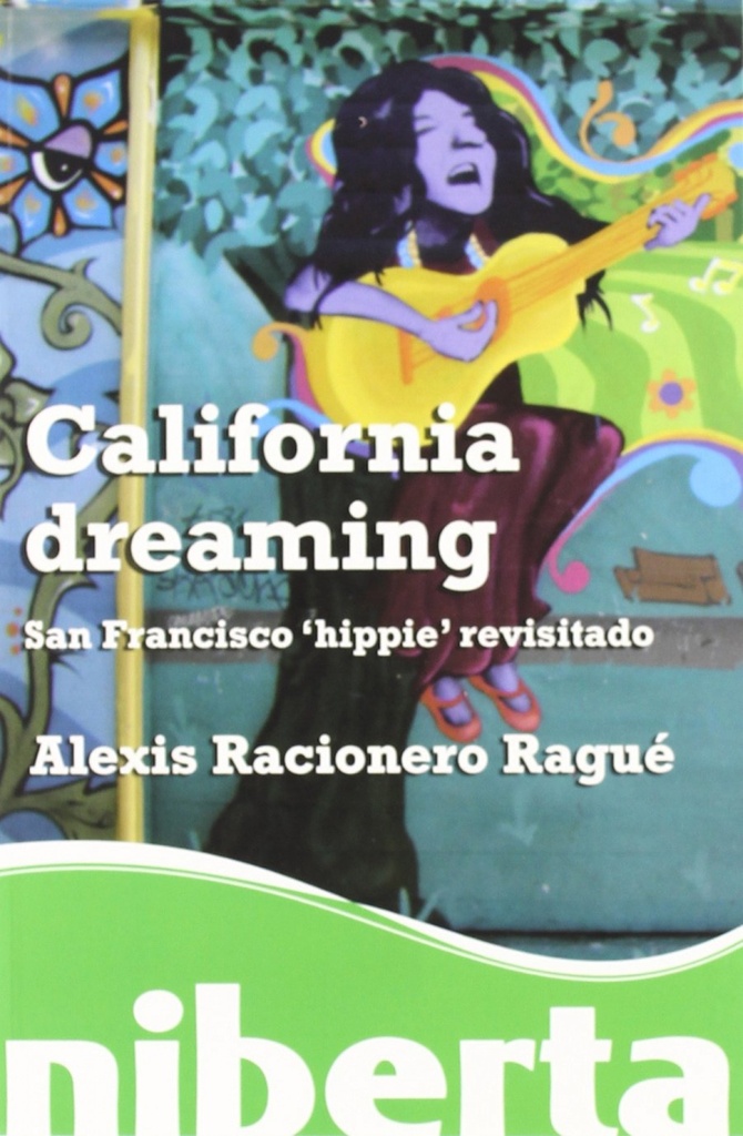 [9788492846030] California dreaming. San Francisco æhippieÆ revisitado