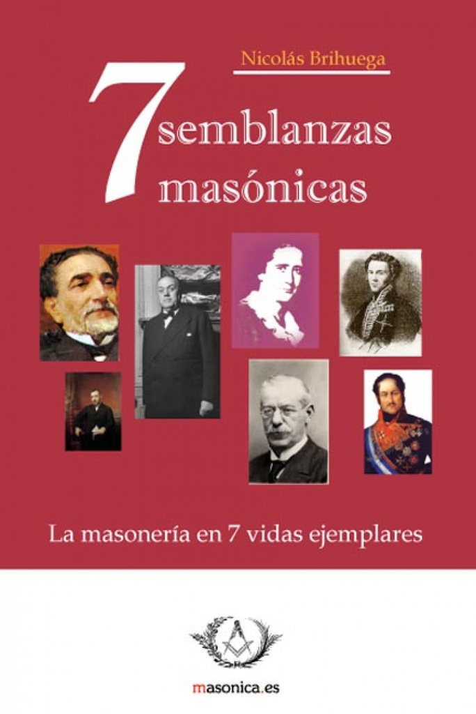 [9788492984299] Siete semblanzas masónicas. La masonería en siete vidas ejemplares