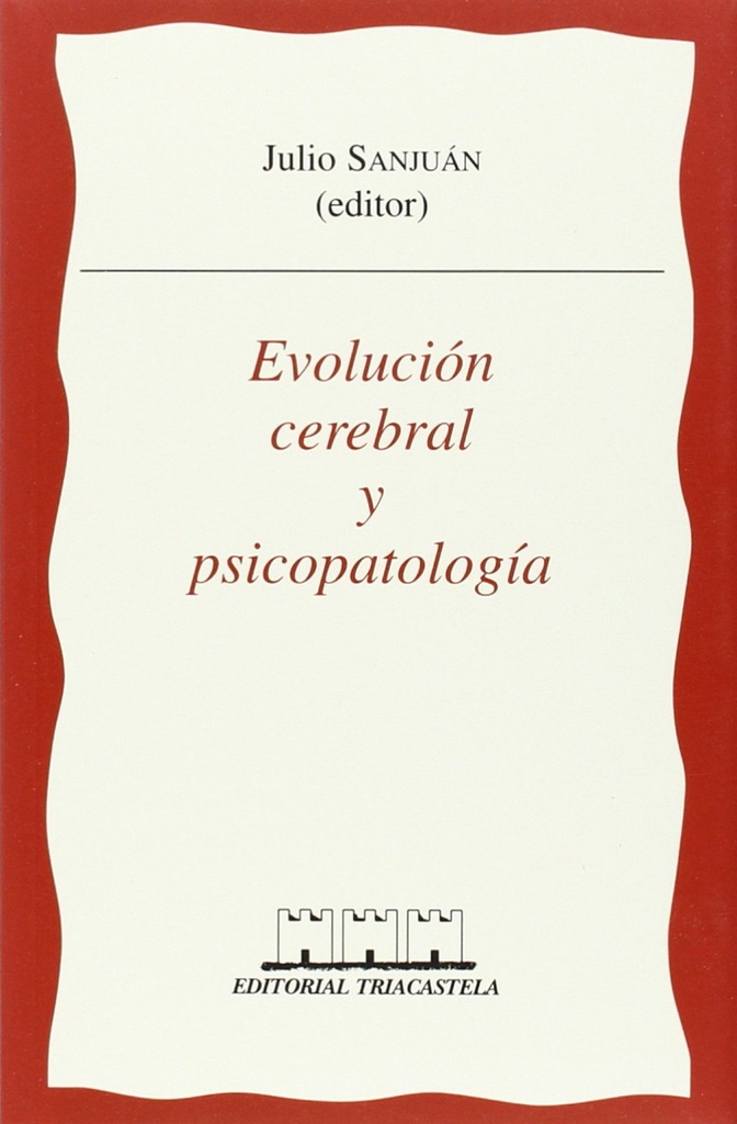 [9788493091446] Evolución Cerebral y Psicopatología