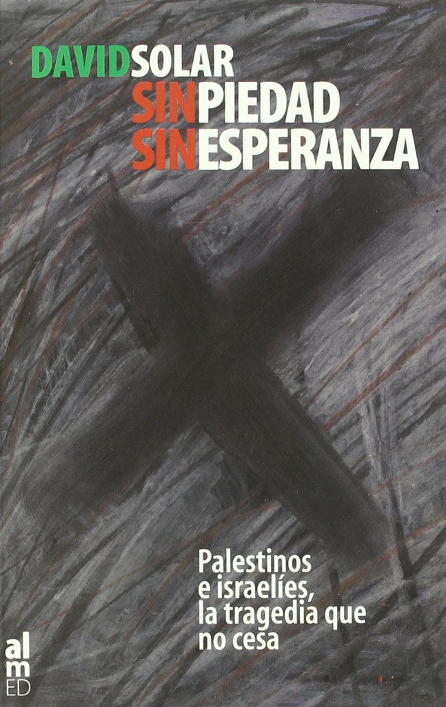 [9788493119447] Sin Piedad, sin Esperanza