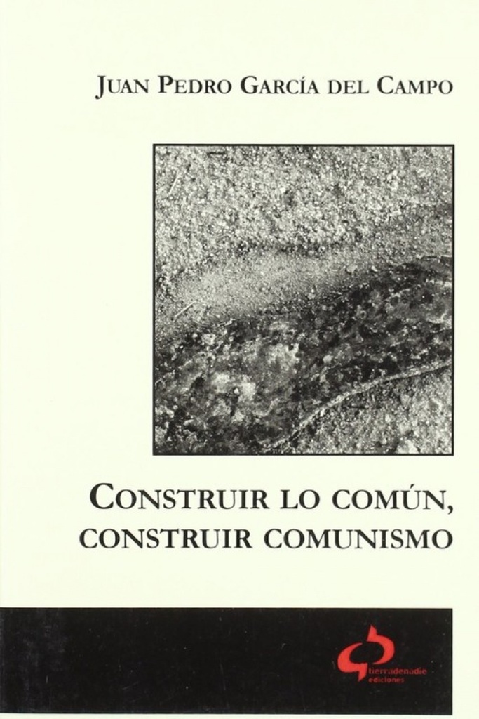 [9788493287382] Construir lo común, construir comunismo
