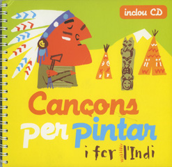 [9788493316174] Cançons per pintar i fer l'indi