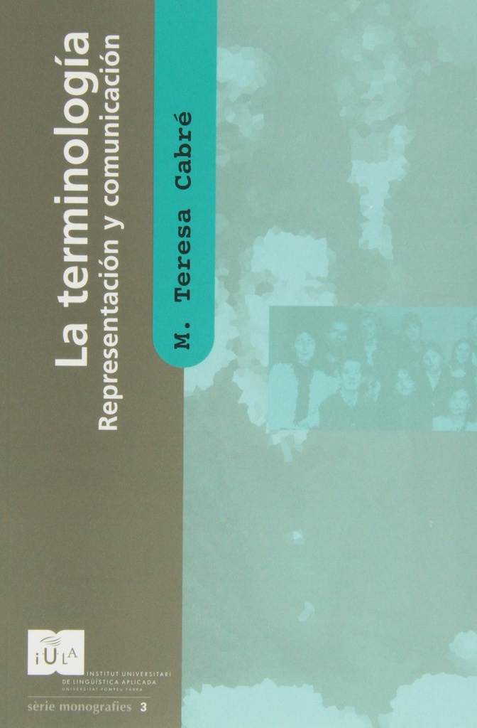 [9788493434977] La Terminología: representación y comunicación